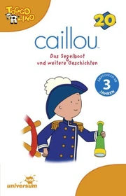 Caillou - CD 20 - Das Segelboot und weitere Geschichten