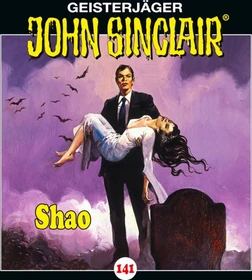 John Sinclair - Folge 141 - Shao