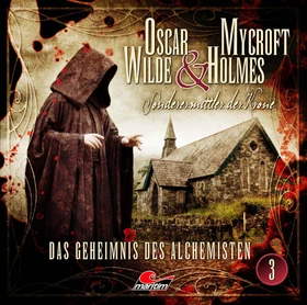 Oscar Wilde & Mycroft Holmes - Folge 3 - Das Geheimnis des Alchemisten