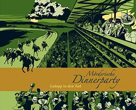 Mörderische Dinnerparty: Galopp in den Tod
