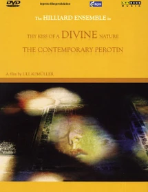 Dein Kuss von göttlicher Natur - Der Zeitgenosse Perotin (DVD)