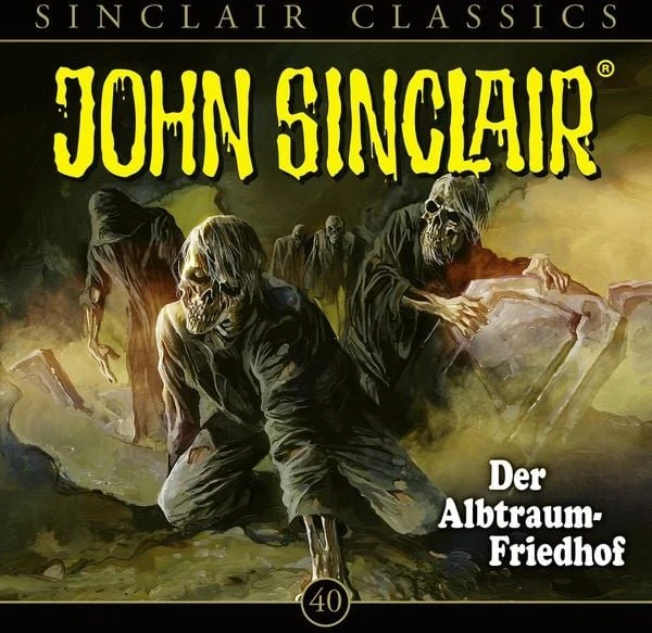 John Sinclair Classics - Folge 40 - Der Albtraum-Friedhof