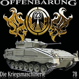 Offenbarung 23 - Folge 78 - Die Kriegsmaschinerie