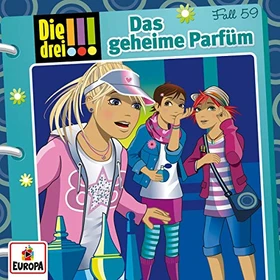 Die drei !!! Folge 59 - Das geheime Parfüm