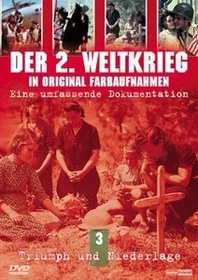 Der zweite Weltkrieg in Farbe Vol. 3: Triumph und Niederlage (DVD)