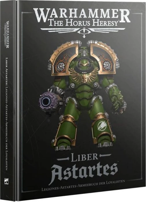 Games Workshop Warhammer The Horus Heresy - Liber Astartes - Loyalist Legiones Astartes 2025 (DE)