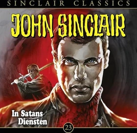 John Sinclair Classics - Folge 23 - In Satans Diensten