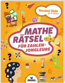 Knobel-Kids - Matherätsel für Zahlenjongleure