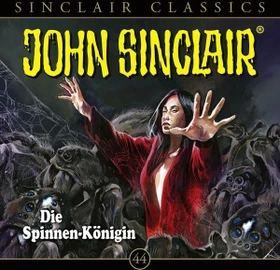 John Sinclair Classics - Folge 44 - Die Spinnen-Königin