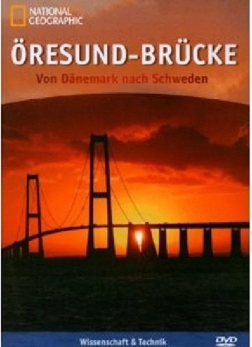 National Geographic: Öresund-Brücke - Von Dänemark nach Schweden (DVD)