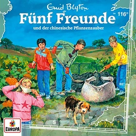 Fünf Freunde Folge 116 - ...und der chinesische Pflanzenzauber