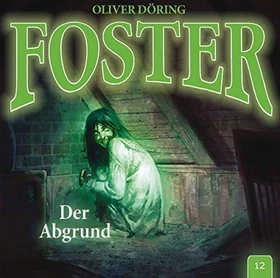 Foster - Folge 12: Der Abgrund