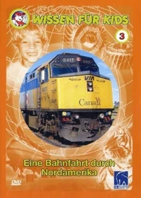 Wissen für Kids 3: Eine Bahnfahrt durch Nordamerika (DVD)