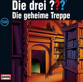 Die drei ??? Folge 138 - Die geheime Treppe