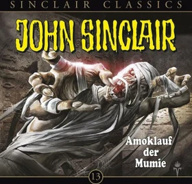 John Sinclair Classics - Folge 13 - Amoklauf der Mumie