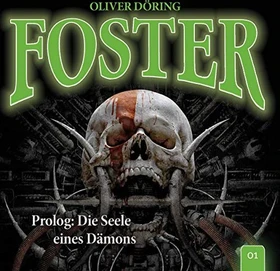 Foster - Folge 1: Prolog - Die Seele eines Dämons