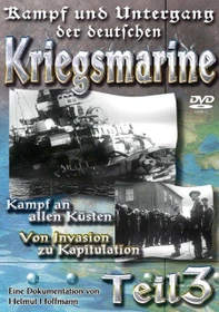 Kampf und Untergang der deutschen Kriegsmarine Vol. 3 (DVD)