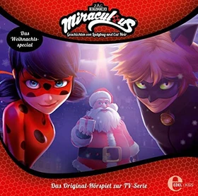 Miraculous Eine böse Weihnachts-Überraschung - Das Original-Hörspiel zum TV-Special