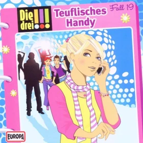 Die drei !!! Folge 19 - Teuflisches Handy