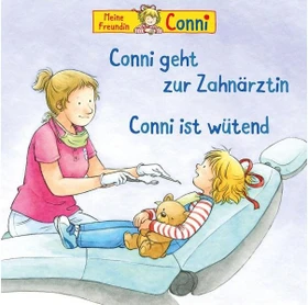 Meine Freundin Conni - Conni geht zur Zahnärztin/Conni ist wütend