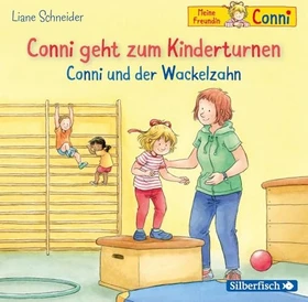 Meine Freundin Conni - Conni geht zum Kinderturnen/Conni und der Wackelzahn