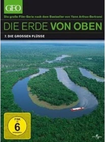 Die Erde von oben Vol. 4: Die großen Flüsse, der Wald (DVD)