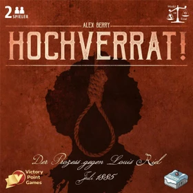 Hochverrat! - Der Prozess gegen Louis Riel Juli 1885