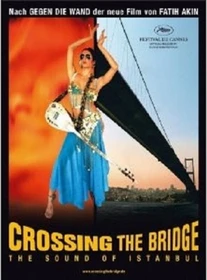 Crossing the Bridge - The Sound of Istanbul (DVD)