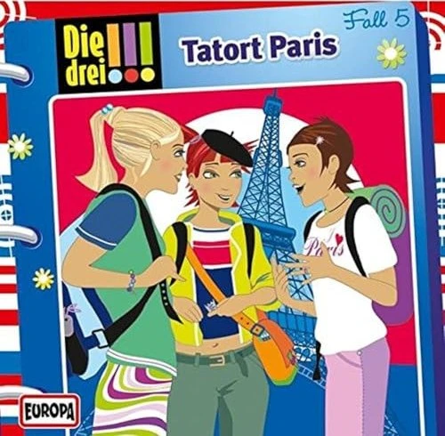 Die drei !!! Folge 5 - Tatort Paris