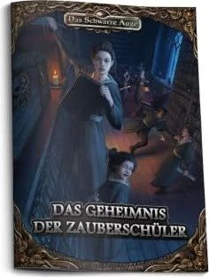 Das Schwarze Auge Das Geheimnis der Zauberschüler