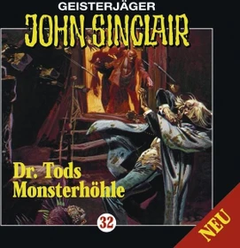 John Sinclair - Folge 32 - Dr. Tods Monsterhöhle