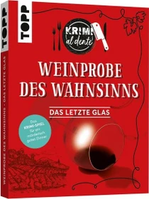 Krimi al dente - Weinprobe des Wahnsinns: Das letzte Glas