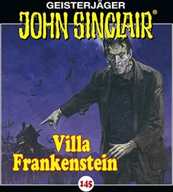 John Sinclair - Folge 145 - Villa Frankenstein