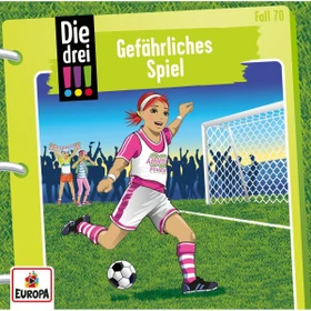 Die drei !!! Folge 70 - Gefährliches Spiel