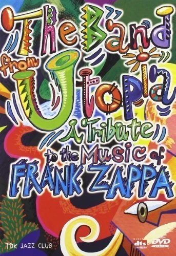 The Band from Utopia - A Tribute to the Music of Frank Zappa (DVD)