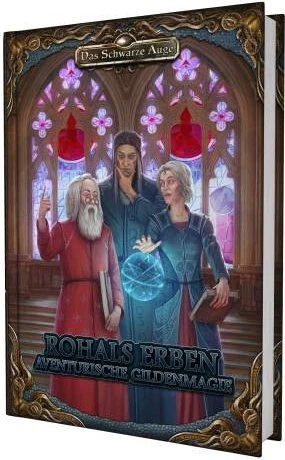 Das Schwarze Auge Rohals Erben Aventurische Gildenmagie