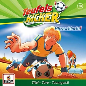 Teufelskicker Folge 78 - Hitzeschlacht!